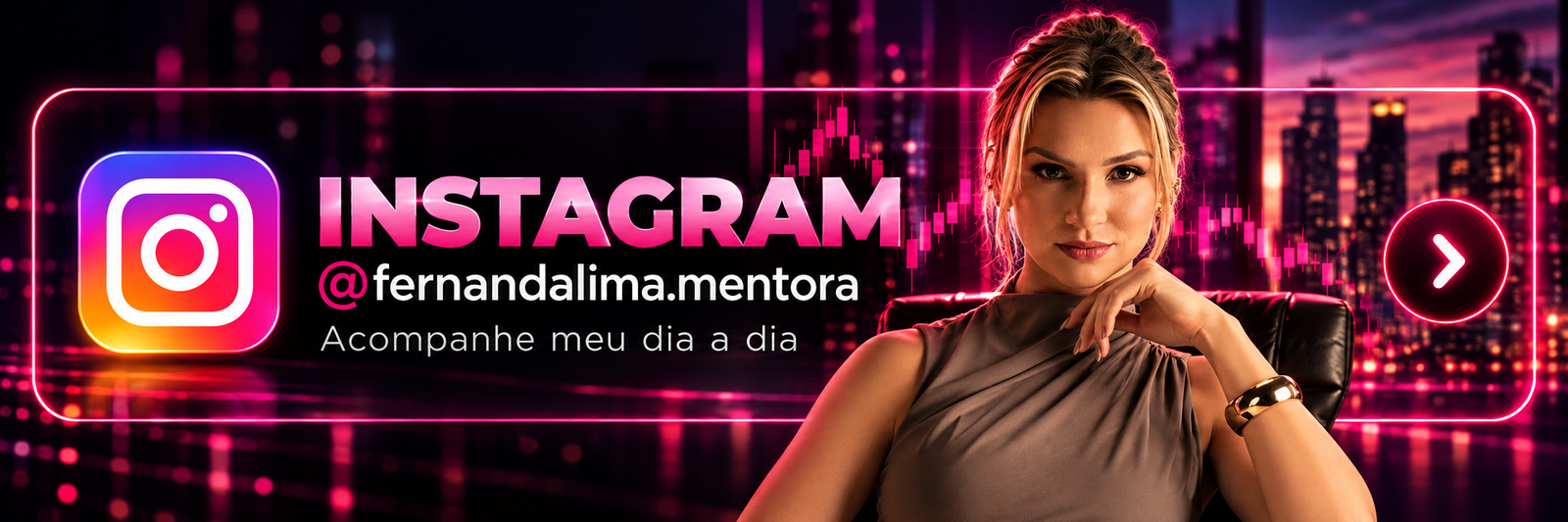 Instagram — @fernandalima.mentora — Acompanhe meu dia a dia